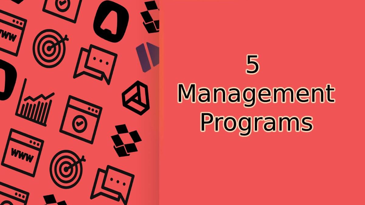 5 Management Programs