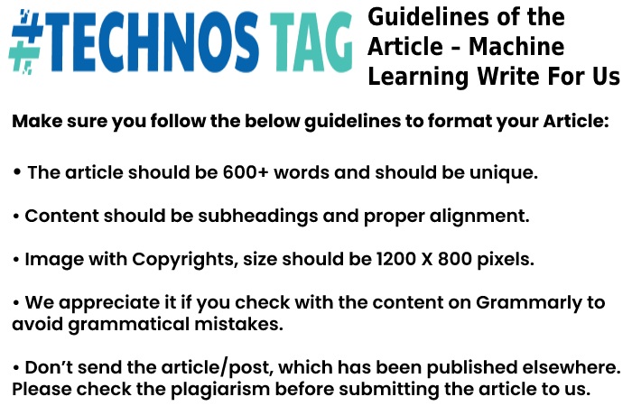 Guidelines of the Article – Machine Learning Write For Us