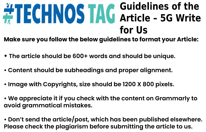 Guidelines of the Article – 5G Write For Us