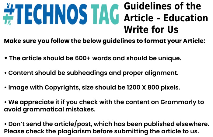 Guidelines of the Article – Education Write For Us