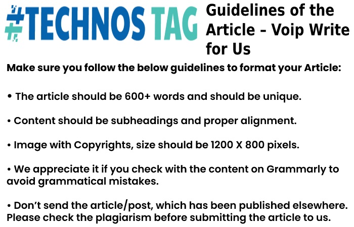 Guidelines of the Article – Voip Write For Us