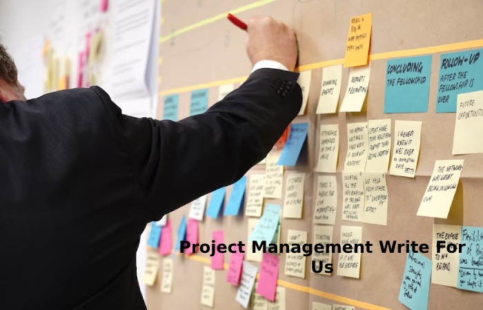Project Management Write For Us