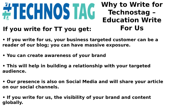 Why Write for Technostag – Education Write For Us