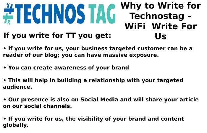 Why Write for Technostag – WiFi Write For Us