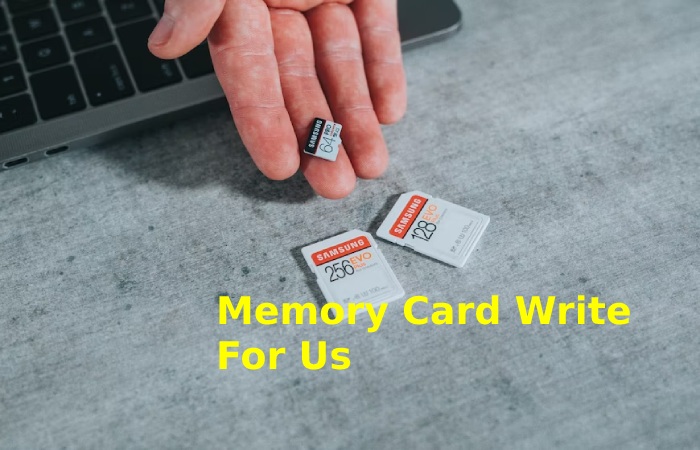 Memory Card Write For Us