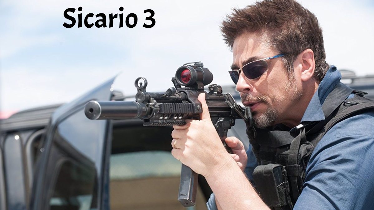 Sicario 3: Story, Plot, Cast, and Everything Else We Know