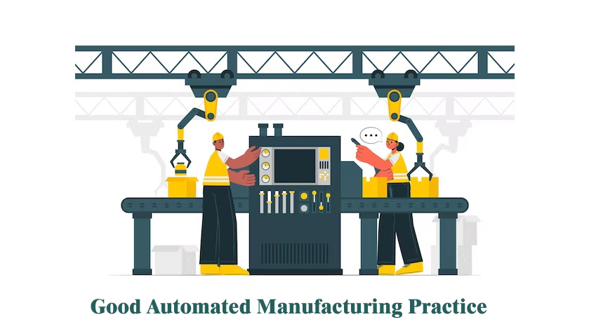 Good Automated Manufacturing Practice