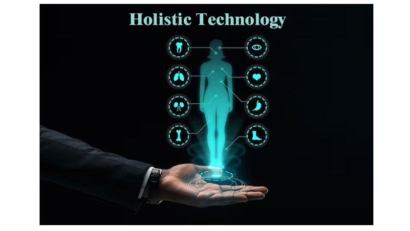 Holistic Technology