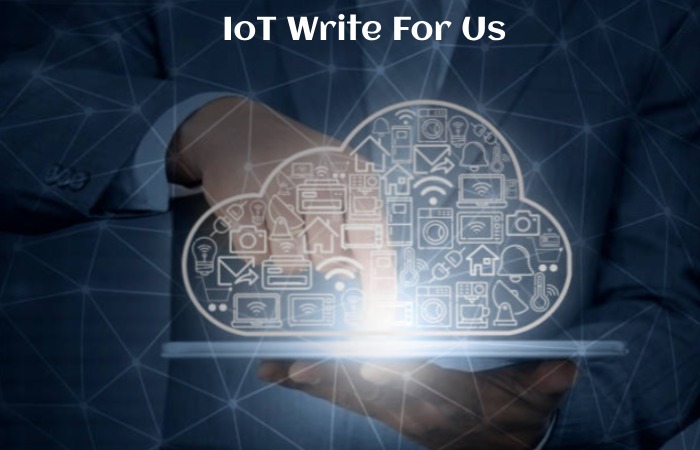 IoT Write For Us